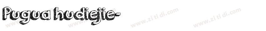 Pugua hudiejie字体转换